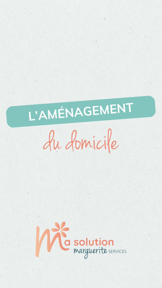 L’aménagement du domicile
